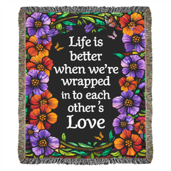 Life is Better With You - Heirloom Blanket